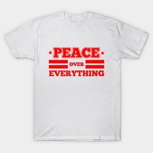 Peace Over Everything T-Shirt